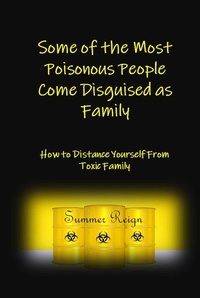  Summer Reign - Some of the Most Poisonous People Come Disguised as Family.