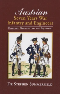 Austrian : Seven Years War Infantry and Engineers