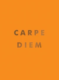 Carpe Diem