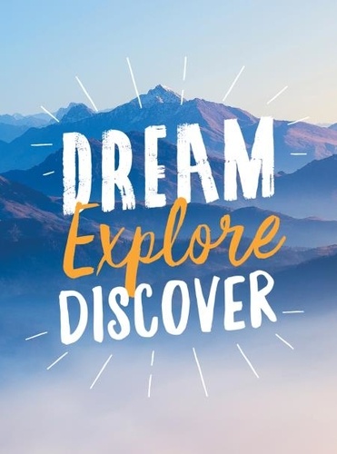 Dream. Explore. Discover.. Inspiring Quotes to Spark Your Wanderlust