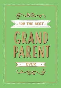 Summersdale Publishers - For the Best Grandparent Ever - The Perfect Gift From Your Grandchildren.