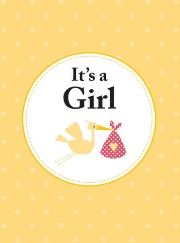 It's a Girl. The Perfect Gift for Parents of a Newborn Baby Daughter