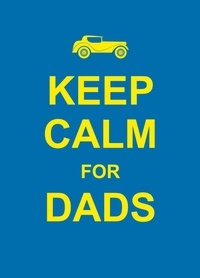 Summersdale Publishers - Keep Calm for Dads.