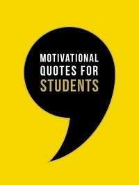 Summersdale Publishers - Motivational Quotes for Students - Wise Words to Inspire and Uplift You Every Day.