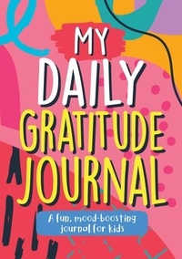 Summersdale Publishers - My Daily Gratitude Journal - A Fun, Mood-Boosting Journal for Kids.