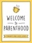 Welcome to Parenthood. A Hilarious New Baby Gift for First-Time Parents