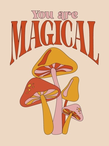 You Are Magical. Empowering Quotes and Affirmations to Lift Your Vibe