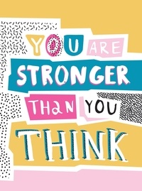 Summersdale Publishers - You Are Stronger Than You Think - Wise Words to Help You Build Your Inner Resilience.