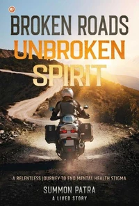Broken Roads Unbroken Spirit