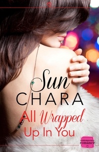 Sun Chara - All Wrapped Up in You.
