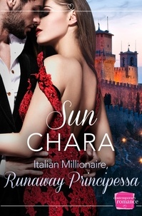 Sun Chara - Italian Millionaire, Runaway Principessa.