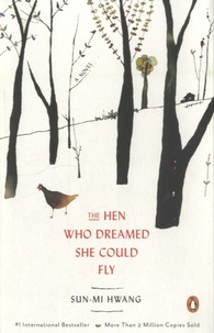 Sun-Mi Hwang - The Hen who Dreamed she Could Fly.