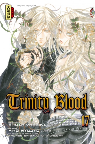 Sunao Yoshida et Kiyo Kyujyo - Trinity Blood Tome 17 : .