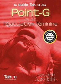 Le guide Tabou du Point-G et de l'éjaculation féminine