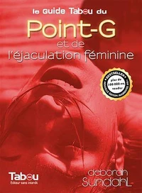 Le guide Tabou du Point-G et de l'éjaculation féminine