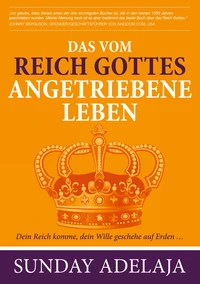 Das vom Reich Gottes angetriebene Leben