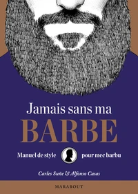 Jamais sans ma barbe