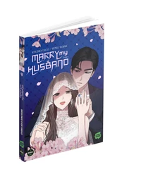Marry my husband Tome 1 . Edition collector
