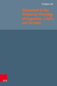 Atonement in the Trinitarian Theology of Augustine, Calvin, and Turretin