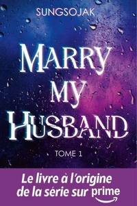Marry my husband Tome 1