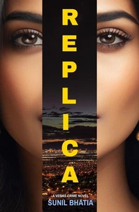 Replica: A Vegas Crime Novel