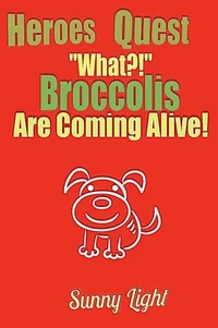 "What, Broccolis are Coming Alive?!"