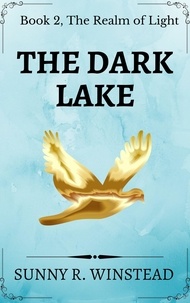  Sunny R. Winstead - The Dark Lake - The Realm of Light, #2.