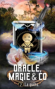 Oracle, Magie &amp; Co - T2 La Quête