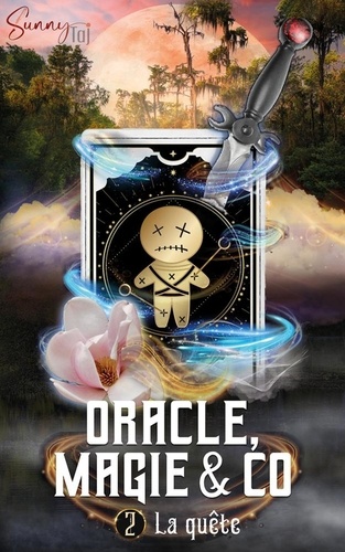  Sunny TAJ - Oracle, Magie &amp; Co - T2 La Quête - Oracle, Magie &amp; Co, #2.