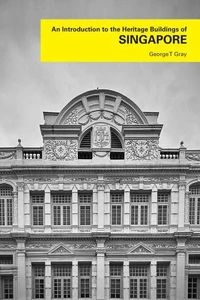 An Introduction to the Heritage Buildings of Singapore