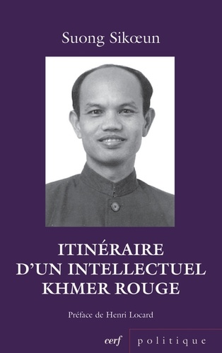 Itinéraire d'un intellectuel khmer rouge