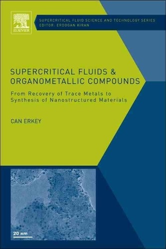 Supercritical Fluids and Organometallic Compounds - From Recovery of Trace Metals to Synthesis of Nanostructured Materials.