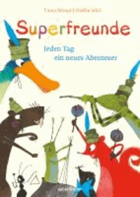 Superfreunde - Jeden Tag ein neues Abenteuer.