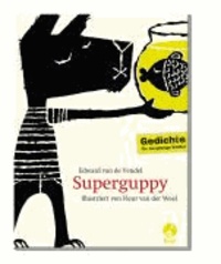 Superguppy - Gedichte für neugierige Kinder.