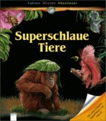 Superschlaue Tiere.