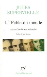 La Fable du monde suivi de Oublieuse mémoire