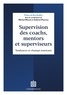 Michel Moral - Supervision des coachs, mentors et superviseurs - Tendance et champs nouveaux.