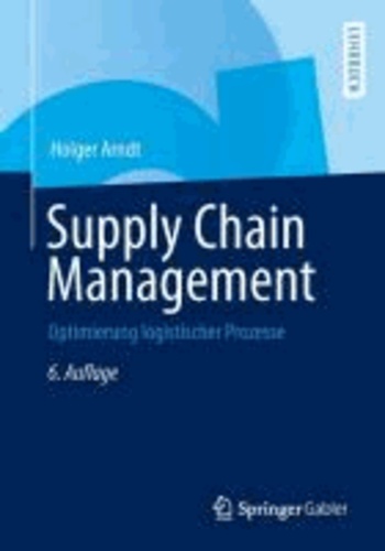 Supply Chain Management - Optimierung logistischer Prozesse.