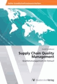 Supply Chain Quality Management - Qualitätsmanagement im Einkauf.