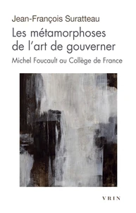 Les métamorphoses de l'art de gouverner