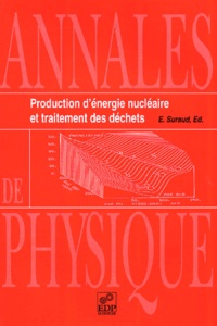  SURAUD E - Annales De Physique Volume 25 N° 2/2000 : Production D'Energie Nucleaire Et Traitement Des Dechets.