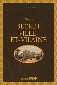 Guide secret d'Ille-et-Vilaine