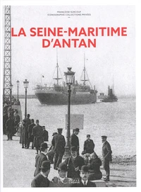 La Seine-Maritime d'antan