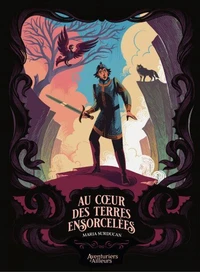 Au coeur des terres ensorcelées