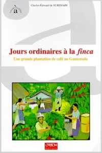 Jours ordinaires à la Finca