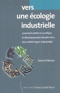 Suren Erkman - Vers une écologie industrielle.