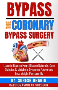  Suresh Bhagia - Bypass the Coronary Bypass Surgery.