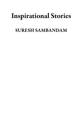  SURESH SAMBANDAM - Inspirational Stories.