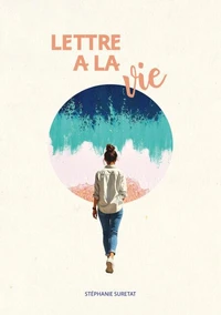 Lettre à la vie