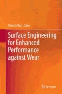 Surface Engineering for Enhanced Performance against Wear